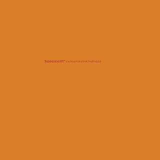 The Basement -  Colourmeinkindness (deluxe Anniversary Edition)
