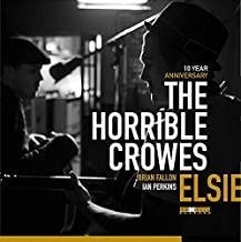 The Horrible Crowes - Elsie (10 Year Anniversary Edition) (Silver Vinyl)