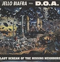 Jello Biafra -  Last Scream of the Missing Neighbors