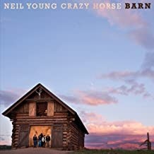 Neil Young & Crazy Horse -  Barn (Deluxe Edition)