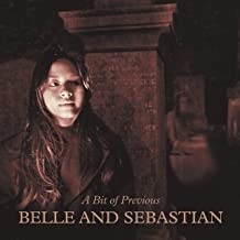 Belle and Sebastian -  A Bit of Previous (Indie Ex.)