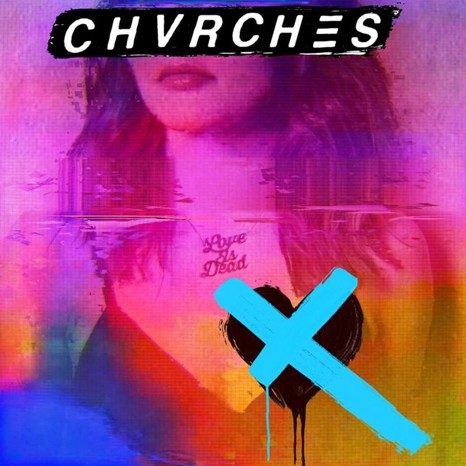 Chvrches - Love Is Dead Vinyl LP