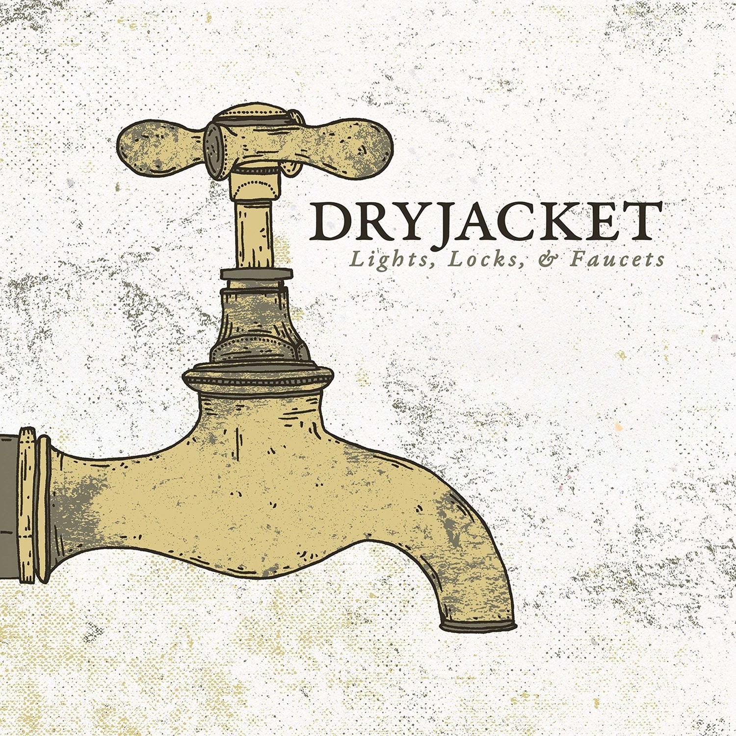 Dryjacket - Light Locks & Faucets LP