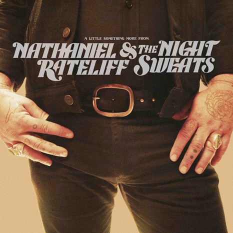 Nathaniel Rateliff & The Night Sweats - A Little Something More From LP