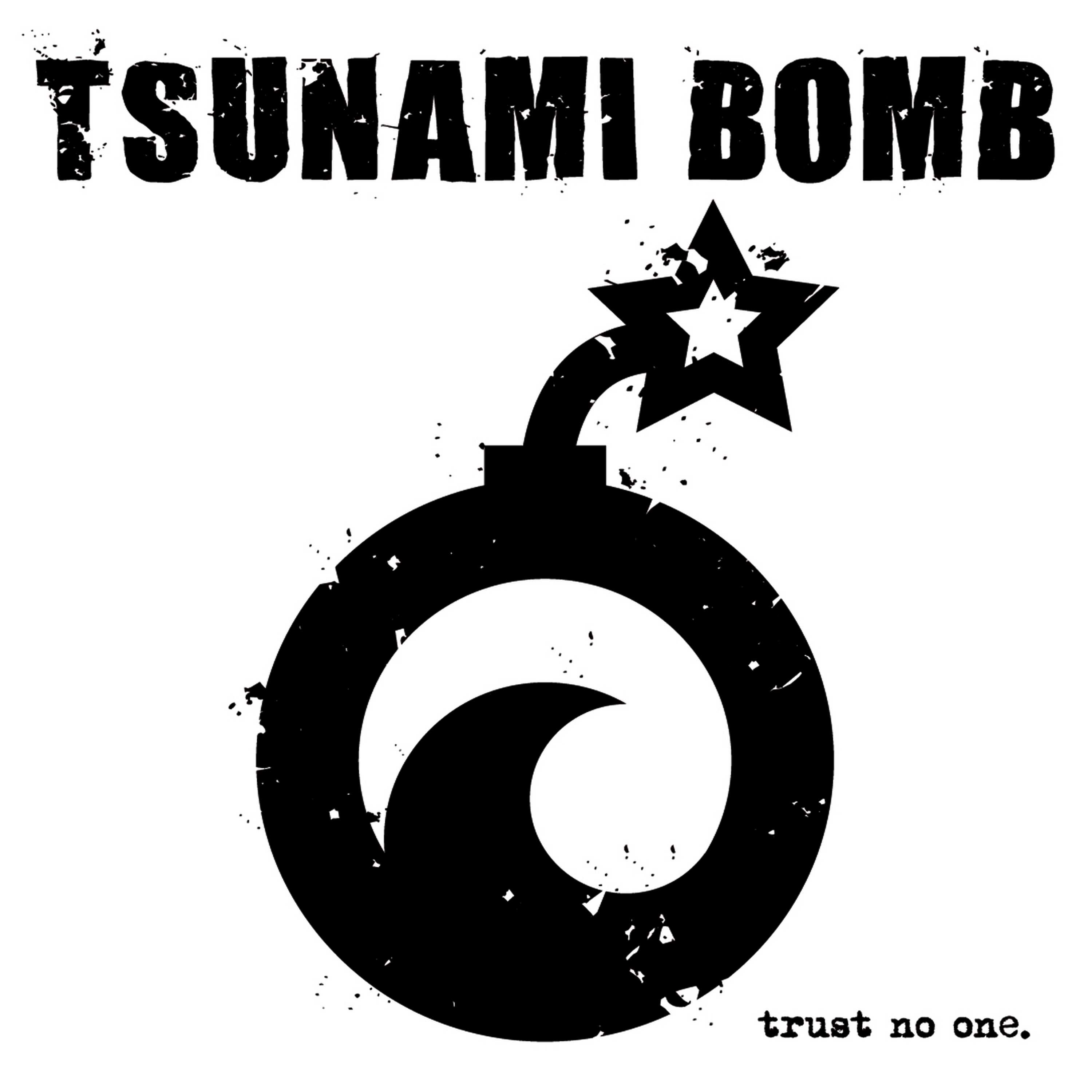 Tsunami Bomb - Trust No One LP