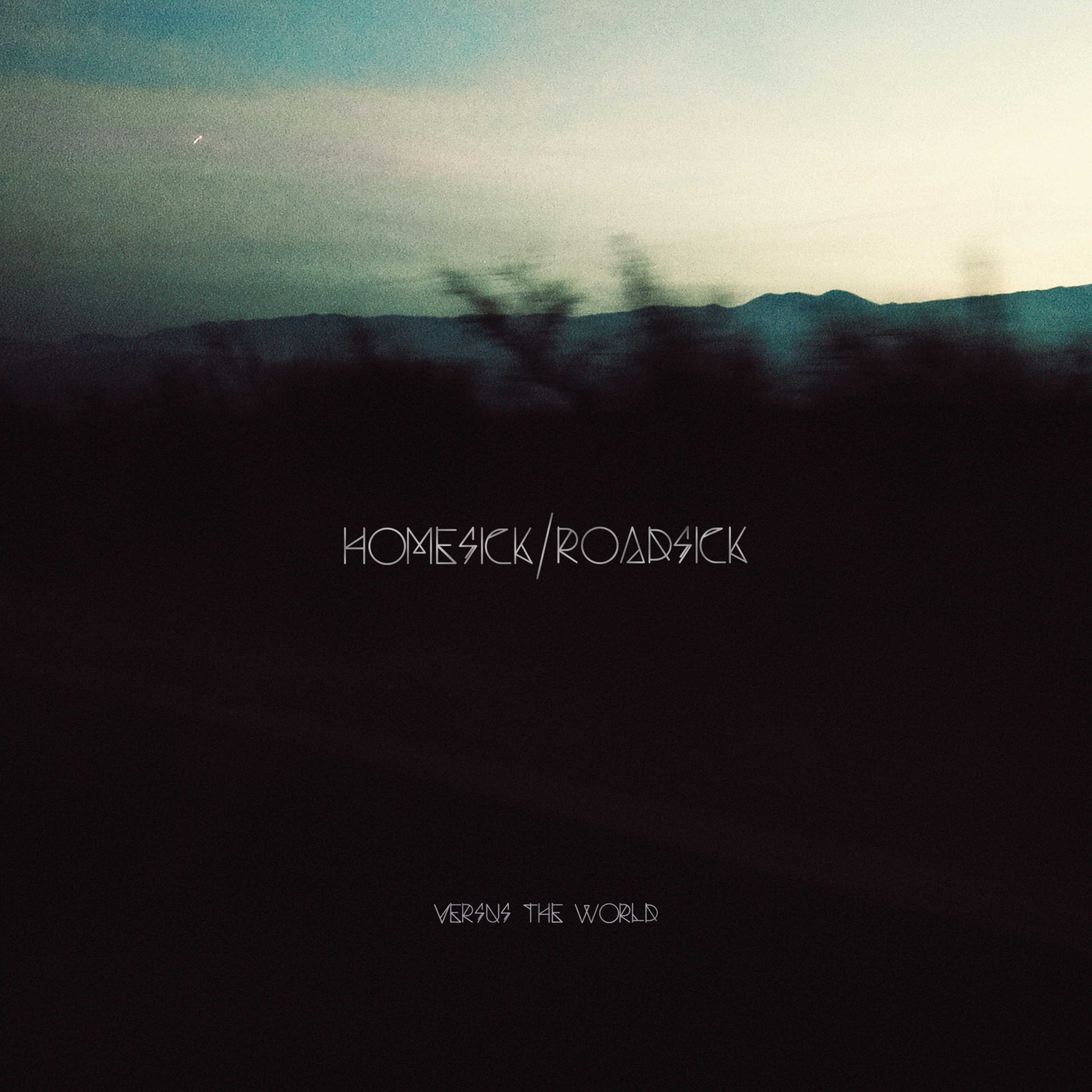 Versus The World - Homesick / Roadsick LP