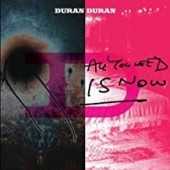 Duran Duran - All You Need Is Now (Indie Ex.) (Colored)