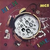 MC5 -  High Time (ROCKTOBER 2023)(Indie Ex.)