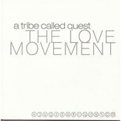 A Tribe Called Quest -  The Love Movement