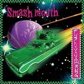 Smash Mouth -  Fush Yu Mang (Colored)