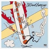 Mudhoney -  Every Good Boy Deserves Fudge (30th Anniversary Deluxe Edition)