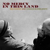 Ben Harper and Charlie Musselwhite - No Mercy In This Land Vinyl LP