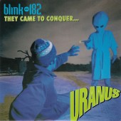 Blink 182 - They Came To Conquer Uranus EP
