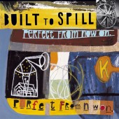 Built To Spill - Perfect From Now On 2XLP