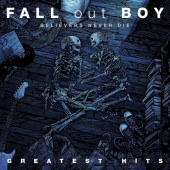 Fall Out Boy - Believers Never Die: Greatest Hits 2XLP