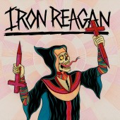 Iron Reagan - Crossover Ministry LP