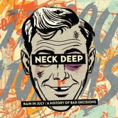 Neck Deep - Rain in July / a History of Bad Decisions LP