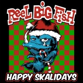 Reel Big Fish - Happy Skalidays LP