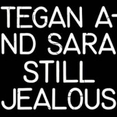 RSD 2022 - Tegan and Sara - Still Jealous