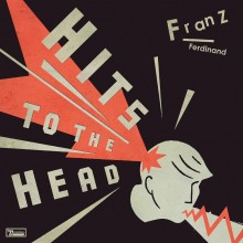  Franz Ferdinand - Hits To The Head (Indie Ex.)