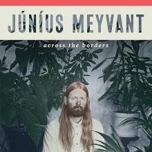 Junius Meyvant - Across The Borders Vinyl LP