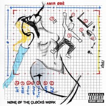Amir Obé - None Of The Clocks Work LP 