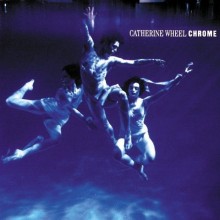 The Catherine Wheel -  Chrome (Import) Vinyl LP