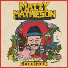 Matty Matheson - A Cookbook (Bone Colored) Vinyl LP